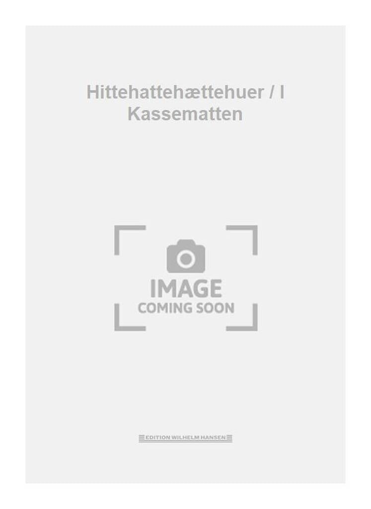 Hittehattehættehuer / I Kassematten